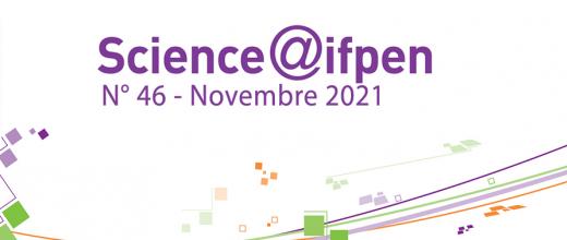 Numéro 46 de Science@ifpen - Sciences de la Terre et Technologies de l’Environnement