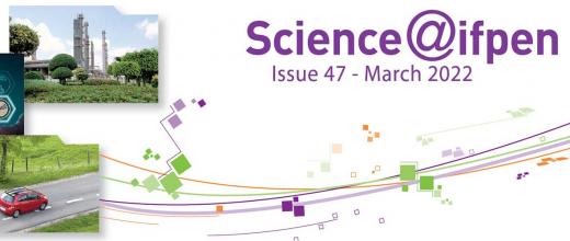 Issue 47 of Science@ifpen - Catalysis, Biocatalysis and Separation